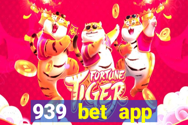 939 bet app download apk